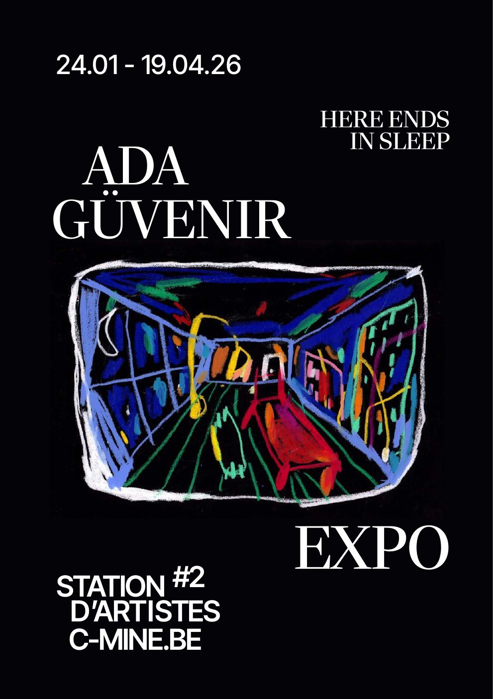 Poster of Here Ends in Sleep, Station d’Artistes #2 at C-Mine